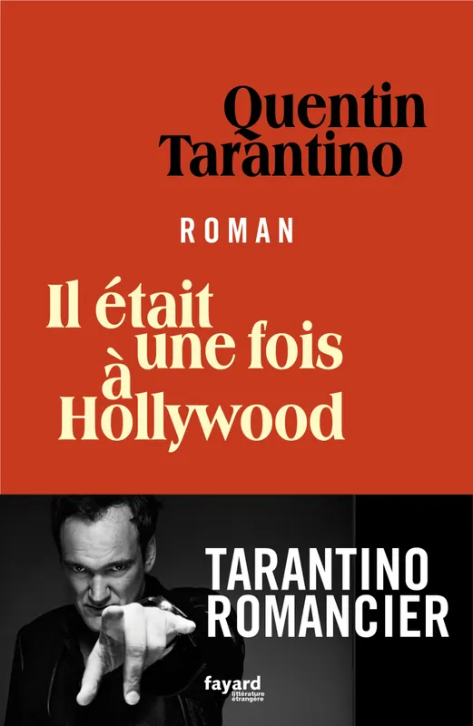 Livres Littérature et Essais littéraires Romans contemporains Etranger Il était une fois à Hollywood, Roman Quentin Tarantino