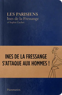 Les Parisiens, Inès de la Fressange s'attaque aux hommes !