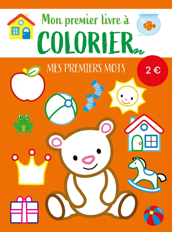 Jeux et Jouets Loisirs créatifs Coloriage Mon premier livre à colorier - Mes premiers mots XXX