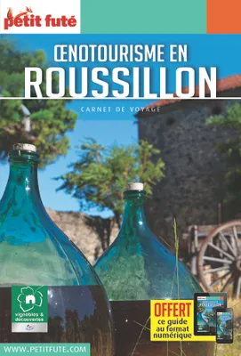 Guide Oenotourisme en Roussillon 2019-2020 Carnet Petit Futé, Carnet de voyage Petit Futé 2019/2020