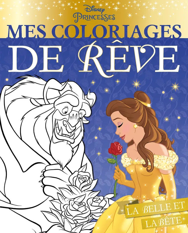 La Belle et la Bête - LA BELLE ET LA BÊTE - Disney Cinéma - L'histoire du  film - Disney Princesses - Walt Disney - cartonné - Achat Livre