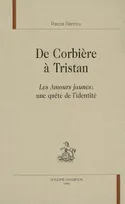 De Corbière à Tristan - "Les amours jaunes", une quête de l'identité, "Les amours jaunes", une quête de l'identité