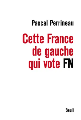 Cette France de gauche qui vote FN