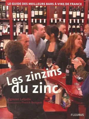 Les zinzins du zinc, le guide des meilleurs bars à vins de France