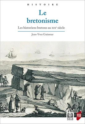 Le Bretonisme, Les historiens bretons au XIXe siècle