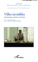 Villes invisibles, Anthropologie urbaine du Pacifique