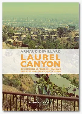 Laurel Canyon ou Comment se perdre en musique dans les collines d'Hollywood