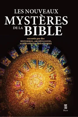 Les nouveaux mystères de la Bible