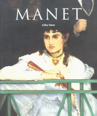 Edouard Manet, 1832-1883 / le premier des modernes, le premier des modernes