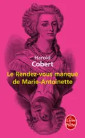 Le rendez-vous manqué de Marie-Antoinette, roman