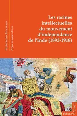Les origines intellectuelles du mouvement d'indépendance de l'Inde, 1893-1918