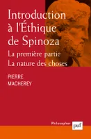 Introduction à l'Éthique de Spinoza. La première partie, La nature des choses