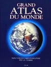 Atlas mondial. Nouvelle cartographie de la Terre, nouvelle cartographie de la Terre