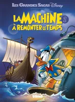 Les grandes sagas Disney, 1, La Machine à remonter le temps - Tome 01, -