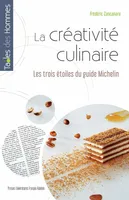 La créativité culinaire, Les trois étoiles du guide Michelin