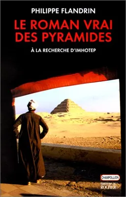 Le Roman vrai des Pyramides, A la recherche d'Imhotep