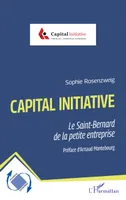 Capital Initiative, Le Saint-Bernard de la petite entreprise