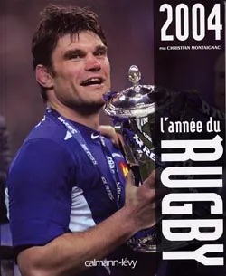 Livres Loisirs Sports L'Année du rugby 2004 -n 32- Christian Montaignac