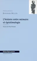 L'histoire entre mémoire et épistémologie, autour de Paul Ricoeur