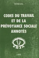 Codes du travail et de la prévoyance sociale annotés : Sénégal