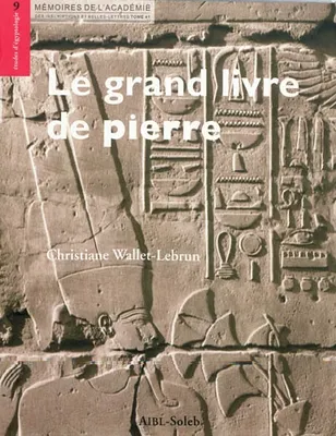 Le grand livre de pierre, les textes de construction à Karnak