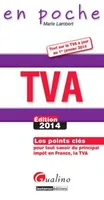 TVA / les points clés pour tout savoir du principal impôt en France, la TVA, les points clés pour tout savoir du principal impôt en France, la TVA