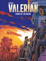 Valérian - Tome 16 - Otages de l'Ultralum