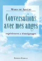 Conversations avec mes anges, expériences & témoignages
