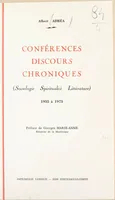 Conférences, discours, chroniques, Sociologie, spiritualité, littérature, 1935 à 1973