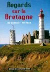 Regards sur la Bretagne, 40 auteurs - 40 lieux