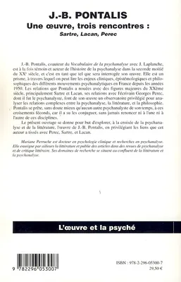 J.B. PONTALIS, Une oeuvre, trois rencontres : Sartre, Lacan, Perec