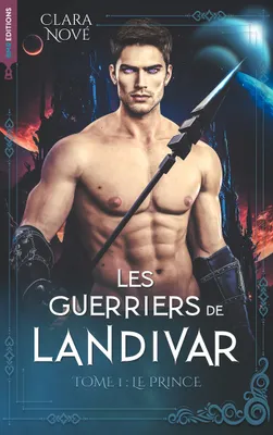 1, Les Guerriers de Landivar - tome 1, Le Prince