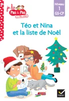 Je lis pas à pas avec Téo et Nina, 13, Téo et Nina GS CP Niveau 1 - La liste de Noël