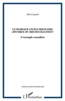 Le mariage civilo-militaire :divorce ou réconciliation?, L'exemple canadien