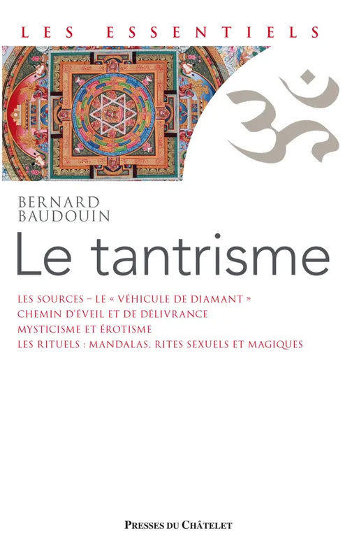 Livres Spiritualités, Esotérisme et Religions Spiritualités orientales Le Tantrisme Bernard Baudouin