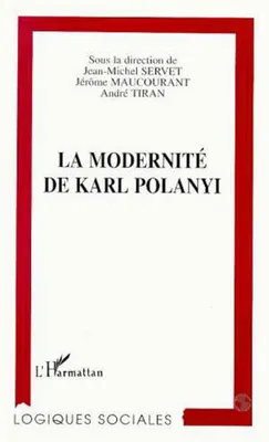 La Modernité de Karl Polanyi