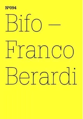 Documenta 13 Vol 94 Bifo - Franco Berardi /anglais/allemand