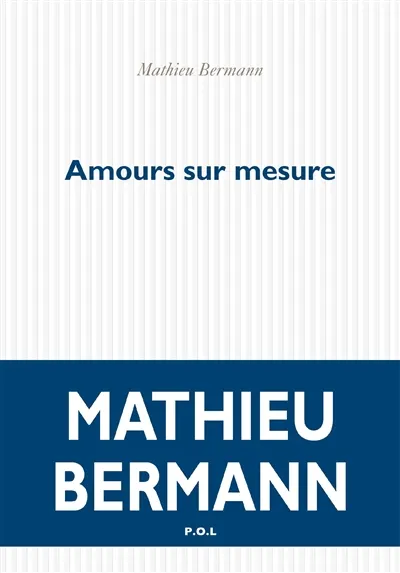 Amours sur mesure Mathieu Bermann