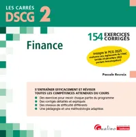 DSCG 2 - Exercices corrigés - Finance, 154 exercices corrigés - Intègre le PCG 2025 conforme aux règlements de l'ANC (arrêté 26 décembre 2023 portant homologation)