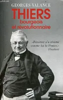 Thiers bourgeois et révolutionnaire., bourgeois et révolutionnaire