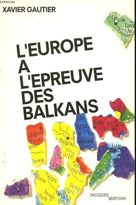 L'Europe à l'épreuve des Balkans - hommage de l'auteur à Paul Chaslin résistant