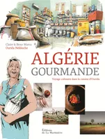 Algérie gourmande, Voyage culinaire dans la cuisine d'Ourida