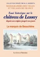 Lassay (essai historique sur le château de) depuis son origine jusqu'a nos jours