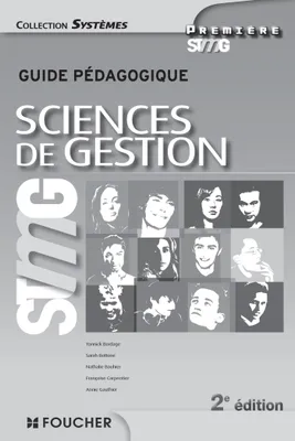Systèmes Sciences de gestion 1re Bac STMG 2e édition Guide pédagogique