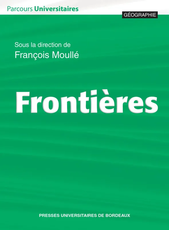 Livres Histoire et Géographie Géographie FRONTIERES François Moullé