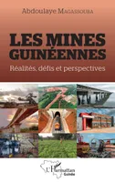 Les mines guinéennes, Réalités, défis et perspectives