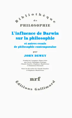 L’influence de Darwin sur la philosophie et autres essais de philosophie contemporaine