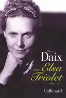 Avec Elsa Triolet, (1945-1971)