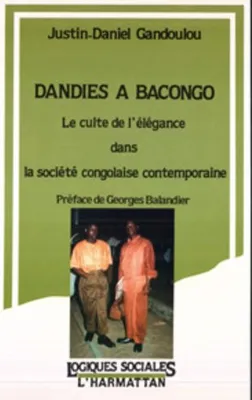 Dandies à Bacongo, Le cultue de l'élégance dans la société congolaise contemporaine