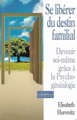 Se libérer du destin familial - Devenir soi-même grâce à la Psycho-généalogie, entretien avec Pascale Reynaud